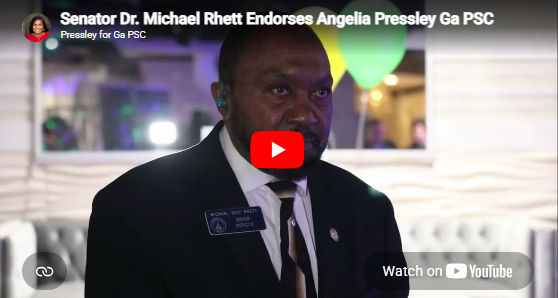 Senator Dr. Michael Rhett Endorses Angelia Pressley Ga PSC